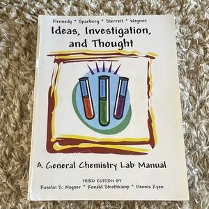Ideas, Investigation, and Thought A General Chemistry Lab Manual 3rd edition
